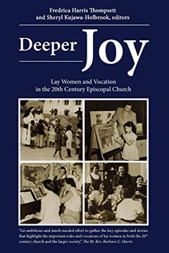 portada Deeper Joy: Lay Women and Vocation in the 20Th Century Episcopal Church (in English)