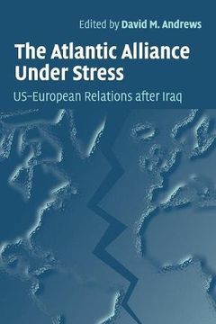 portada The Atlantic Alliance Under Stress Paperback: Us-European Relations After Iraq (en Inglés)