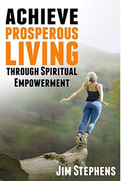 portada Achieve Prosperous Living Through Spiritual Empowerment 