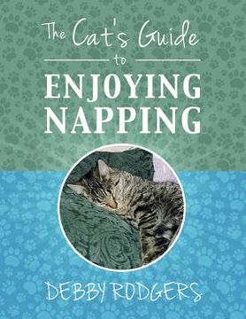 portada The Cat's Guide to Enjoying Napping (en Inglés)