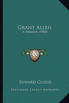 portada grant allen: a memoir (1900) (in English)