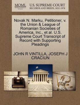 portada novak n. marku, petitioner, v. the union & league of romanian societies of america, inc., et al. u.s. supreme court transcript of record with supporti