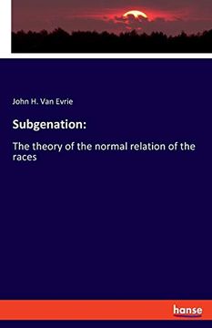 portada Subgenation: The Theory of the Normal Relation of the Races (en Inglés)