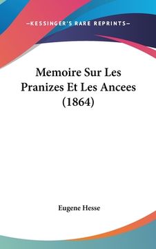 portada Memoire Sur Les Pranizes Et Les Ancees (1864) (in French)