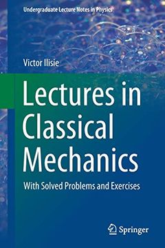 portada Lectures in Classical Mechanics: With Solved Problems and Exercises (Undergraduate Lecture Notes in Physics) (in English)