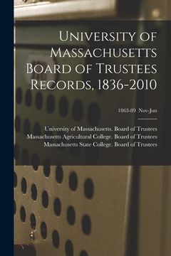 portada University of Massachusetts Board of Trustees Records, 1836-2010; 1863-89 Nov-Jun