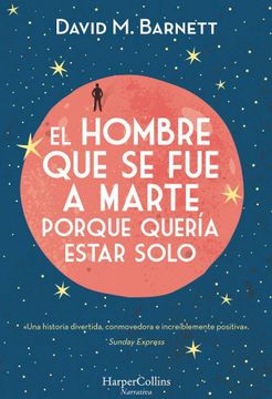 portada El Hombre que se fue a Marte Porque Queria Estar Solo (in Spanish)