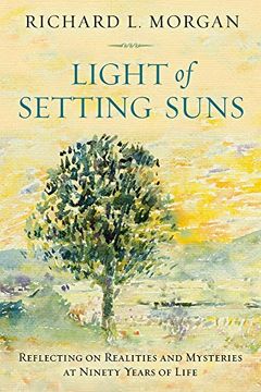 portada Light of the Setting Suns: Reflecting on Realities and Mysteries at Ninety Years of Life (in English)