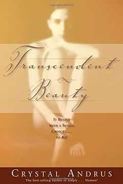 portada Transcendent Beauty: It Begins With a Single Choice. To be! 