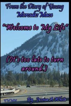 portada Welcome to My Life: (It's too late to turn around) (en Inglés)