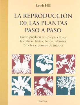 portada La Reproduccion de las Plantas Paso a Paso (Guías del Naturalista-Jardinería-Paisajismo) (in Spanish)