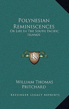 portada polynesian reminiscences: or life in the south pacific islands