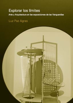 portada Explorar los Límites: Arte y Arquitectura en las Exposiciones de las Vanguardias