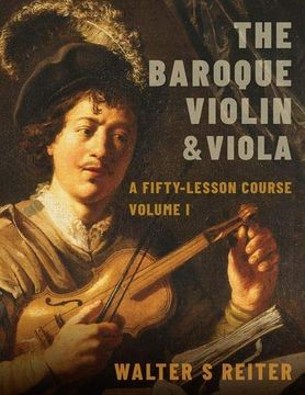 portada The Baroque Violin & Viola: A Fifty-Lesson Course Volume i (en Inglés)