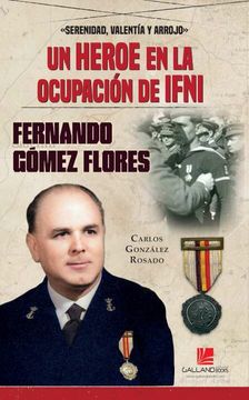 portada Un Heroe en la Ocupacion de Ifni. Fernando Gomez Flores (in Spanish)