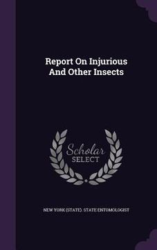 portada Report On Injurious And Other Insects (en Inglés)