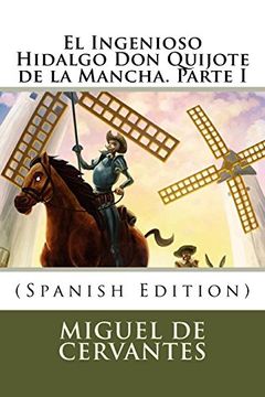portada El Ingenioso Hidalgo Don Quijote de la Mancha. Parte I (Spanish Edition)