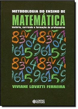 portada Metodologia do Ensino de Matemática. História, Currículo e Formação de Professores (Em Portuguese do Brasil)