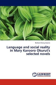 portada language and social reality in mary karooro okurut's selected novels (en Inglés)