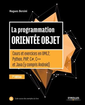 portada La programmation orientée objet: Cours et exercices en UML2, Python, PHP, C#, C++ et Java (en Francés)