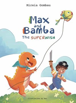 portada Max and Bamba: The Superwish (Children'S Picture Books: Emotions, Feelings, Values and Social Habilities (Teaching Emotional Intel) (en Inglés)