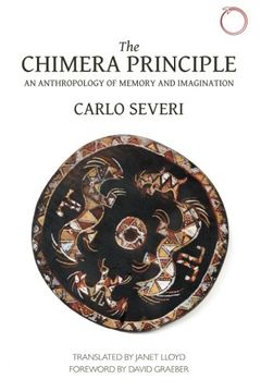 portada The Chimera Principle - An Anthropology of Memory and Imagination (Hau - Malinowski Monographs)