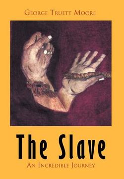portada the slave: an incredible journey (en Inglés)