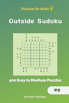 portada Puzzles for Brain - Outside Sudoku 400 Easy to Medium Puzzles vol.9 (en Inglés)