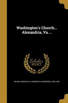 portada Washington's Church... Alexandria, Va. .. (in English)