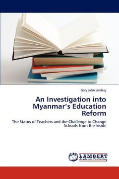 portada an investigation into myanmar's education reform (en Inglés)