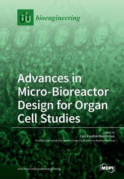 portada Advances in Micro-Bioreactor Design for Organ Cell Studies (en Inglés)