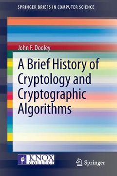 portada A Brief History of Cryptology and Cryptographic Algorithms (en Inglés)