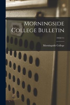 portada Morningside College Bulletin; 1910/11 (en Inglés)