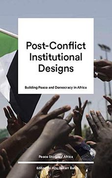 portada Post-Conflict Institutional Design: Peacebuilding and Democracy in Africa (Peace Studies (en Inglés)
