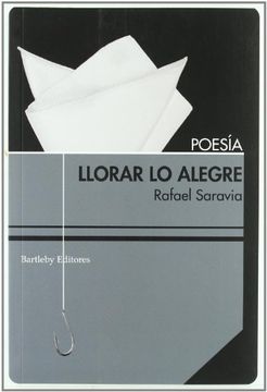 portada Llorar lo Alegre (in Spanish)