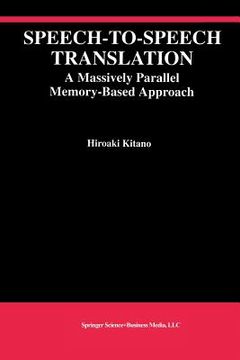 portada Speech-To-Speech Translation: A Massively Parallel Memory-Based Approach (en Inglés)