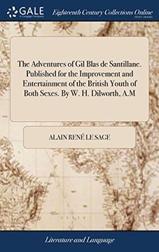 portada The Adventures of gil Blas de Santillane. Published for the Improvement and Entertainment of the British Youth of Both Sexes. By w. H. Dilworth, a. Mp 