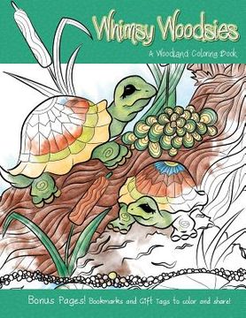 portada Whimsy Woodsies: A Woodland Coloring Book (en Inglés)