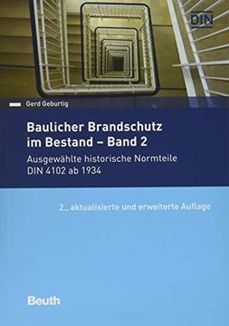 portada Baulicher Brandschutz im Bestand: Band 2: Ausgewählte Historische Normteile din 4102 ab 1934 (en Alemán)