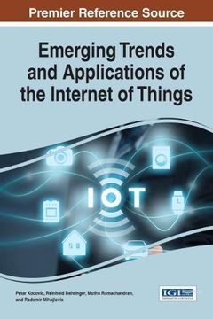 portada Emerging Trends and Applications of the Internet of Things (Advances in Wireless Technologies and Telecommunication)