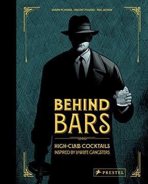 portada Behind Bars: High Class Cocktails Inspired by low Life Gangsters (in English)