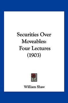 portada securities over moveables: four lectures (1903) (in English)