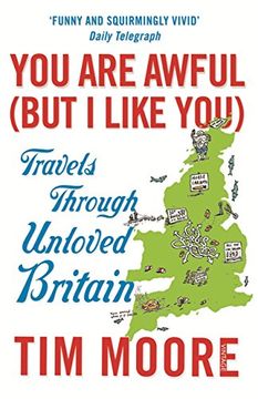 portada You are Awful (But I Like You): Travels Through Unloved Britain