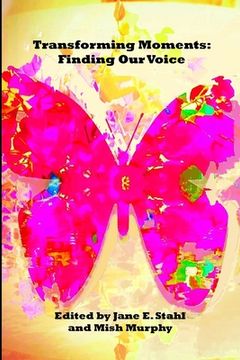 portada Transforming Moments: Finding Our Voice (en Inglés)