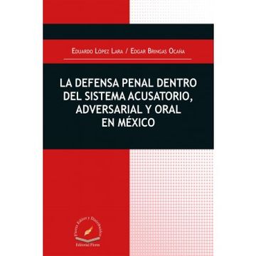 portada Defensa Penal Dentro del Sistema Acusatorio, Adversarial y Oral en Mexico, la