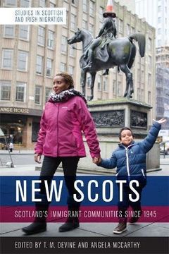 portada New Scots: Scotland's Immigrant Communities Since 1945 (Studies in Scottish and Irish Migration) (in English)