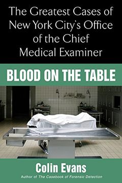 portada Blood on the Table: The Greatest Cases of new York City's Office of the Chief Medical Examiner (en Inglés)