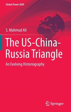 portada The Us-China-Russia Triangle: An Evolving Historiography (en Inglés)