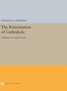 portada The Reformation of Cathedrals: Cathedrals in English Society (Princeton Legacy Library) (in English)
