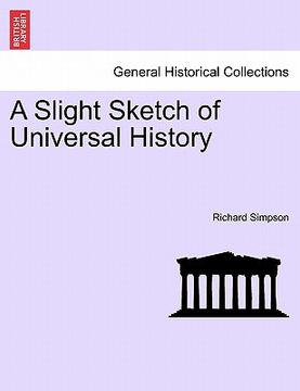 portada a slight sketch of universal history (en Inglés)
